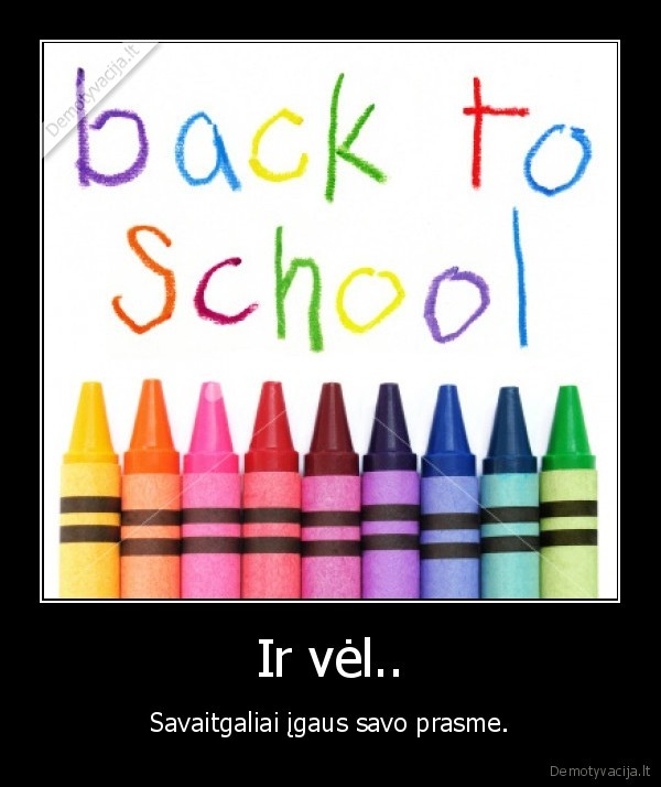 savaitgaliai, mokykla, pragaras