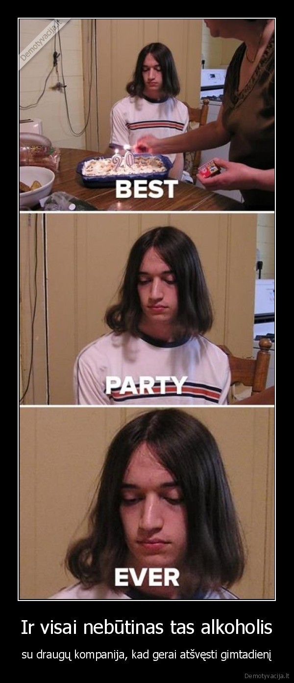 Ir visai nebūtinas tas alkoholis
