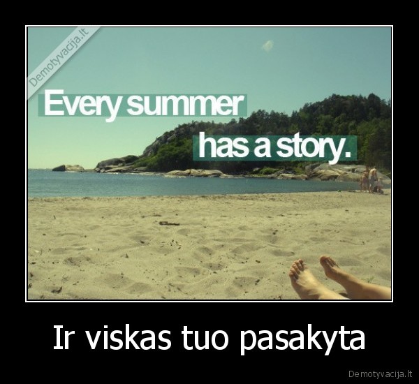 Ir viskas tuo pasakyta