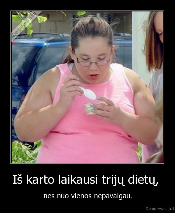 Iš karto laikausi trijų dietų, 