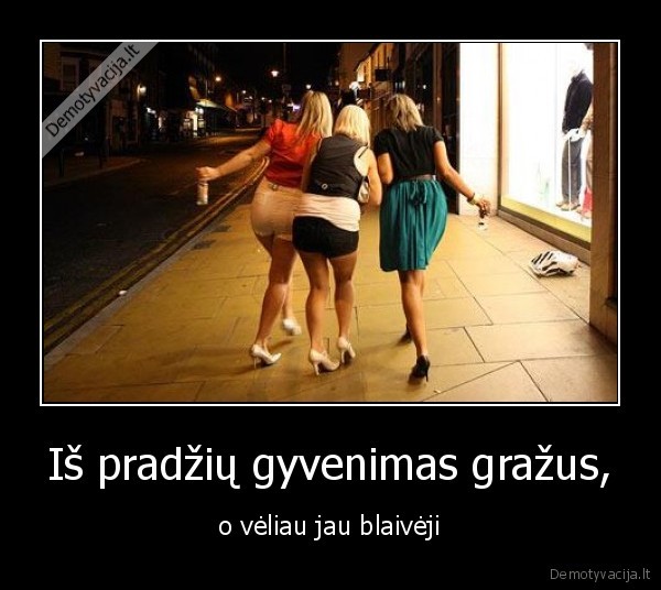 Iš pradžių gyvenimas gražus,