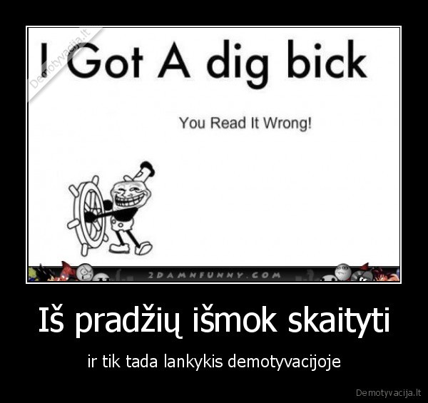 Iš pradžių išmok skaityti