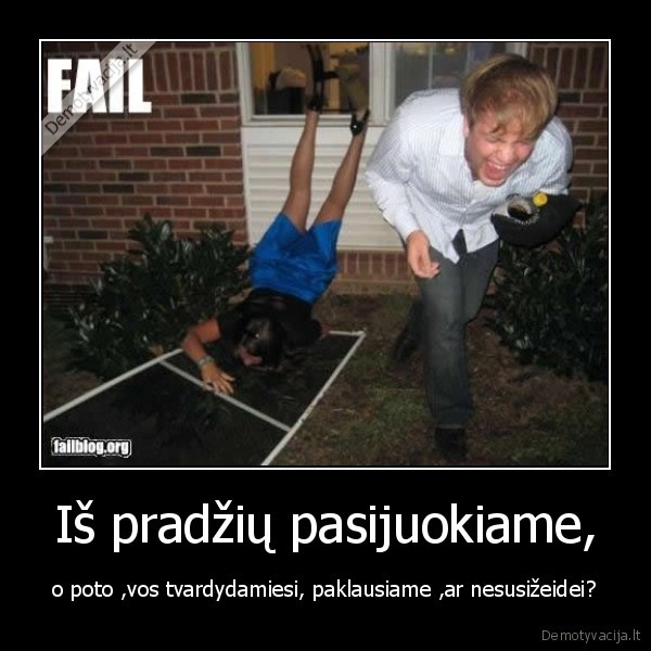Iš pradžių pasijuokiame,