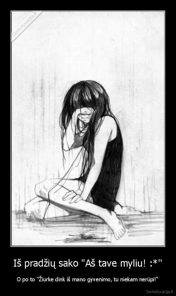 Iš pradžių sako "Aš tave myliu! :*''