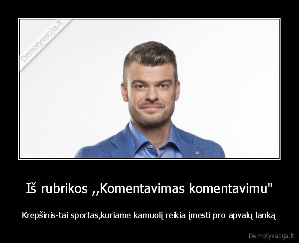 Iš rubrikos ,,Komentavimas komentavimu&quot;