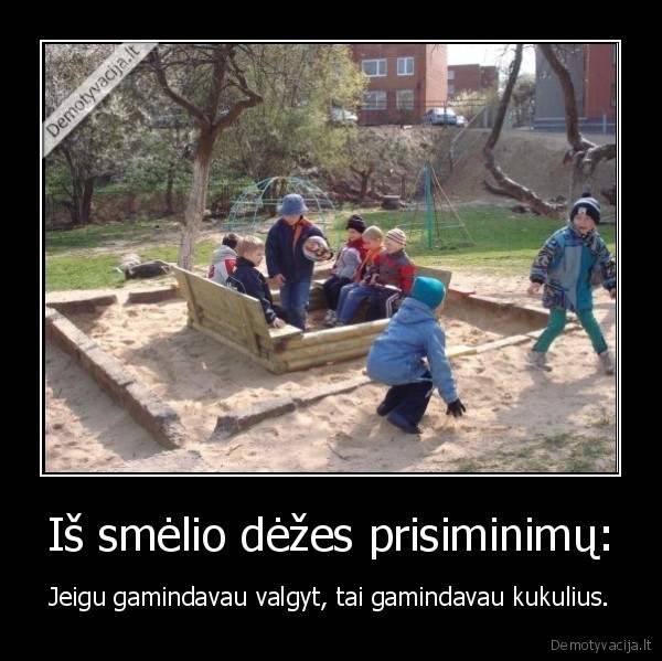 Iš smėlio dėžes prisiminimų: