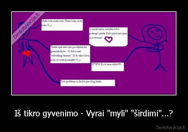 Iš tikro gyvenimo - Vyrai "myli" "širdimi"...?