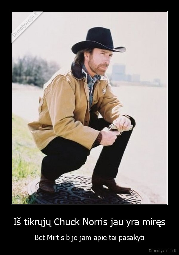 chuck, norris,kietas,wyy,haha,lol,mona, lisa,kubilius,noriu, i, anglija