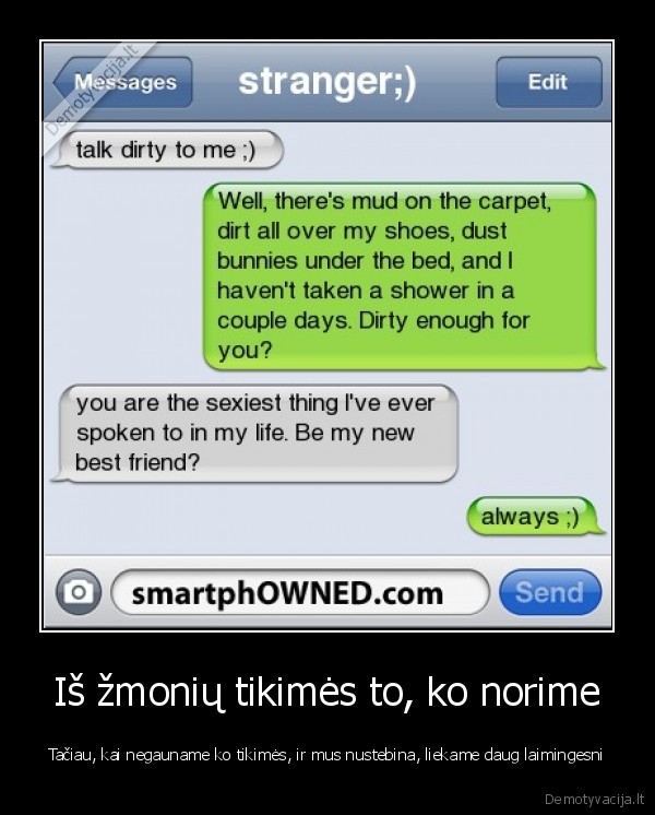 Iš žmonių tikimės to, ko norime