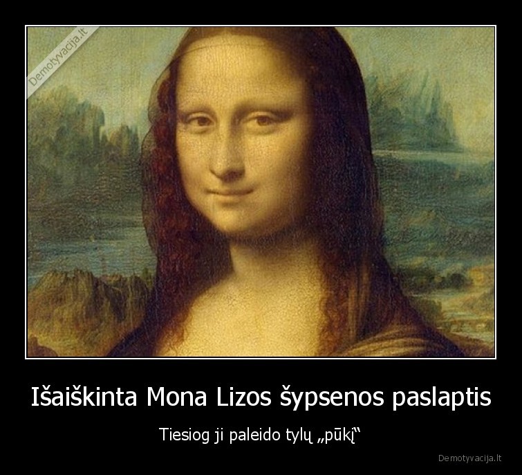 bezda,dzakonda,mona, liza,paslaptis