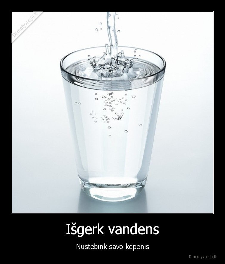 kepenys,vanduo,alkoholis,staigmena