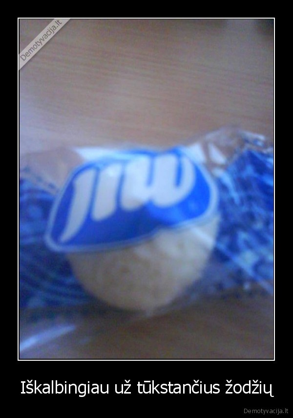 Iškalbingiau už tūkstančius žodžių