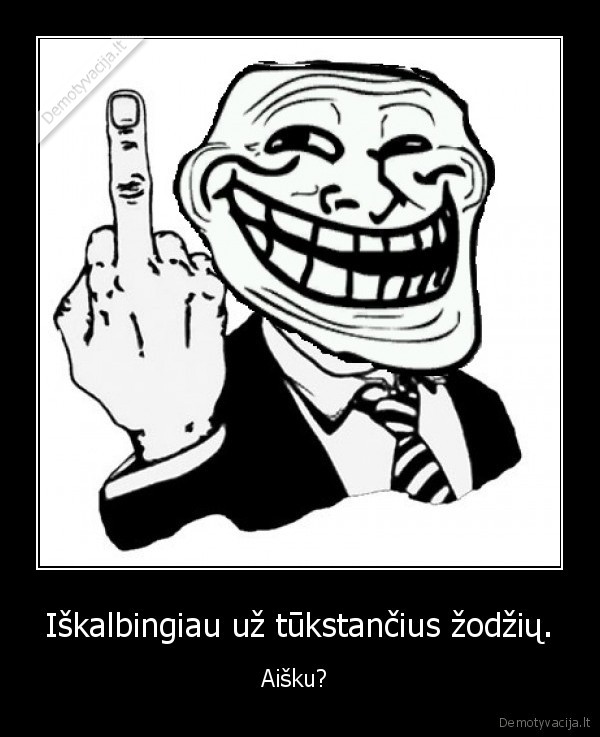 Iškalbingiau už tūkstančius žodžių.