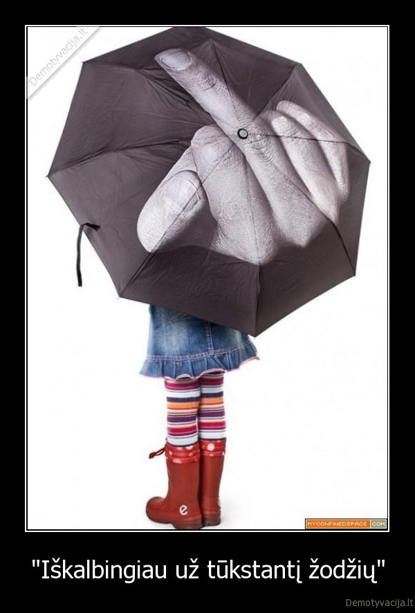 "Iškalbingiau už tūkstantį žodžių"