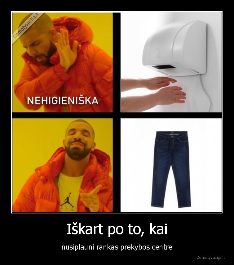 rankos,sausa,higiena,prekybos, centras,kelnes