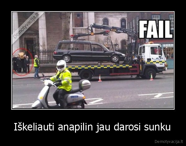 Iškeliauti anapilin jau darosi sunku