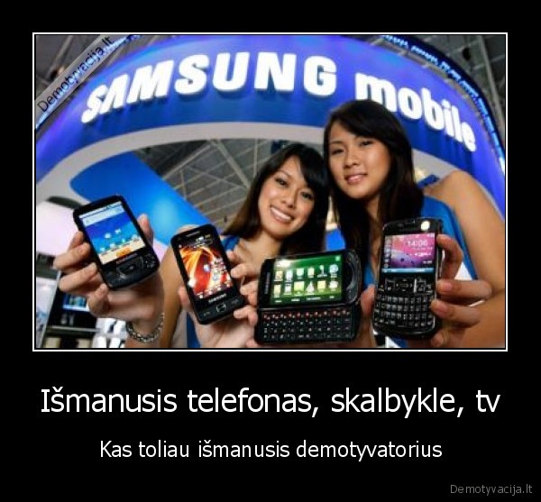 ismanus, daiktai, demotyvatorius