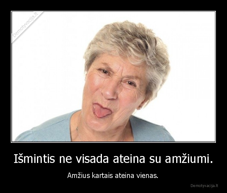 amzius,ismintis,ateina,kartais,vienas,ne, visada,ateina