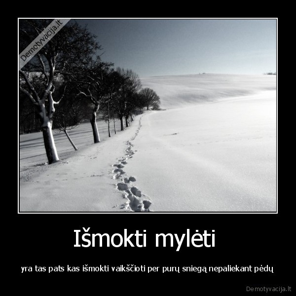 ismokti, myleti, yra, neimanoma