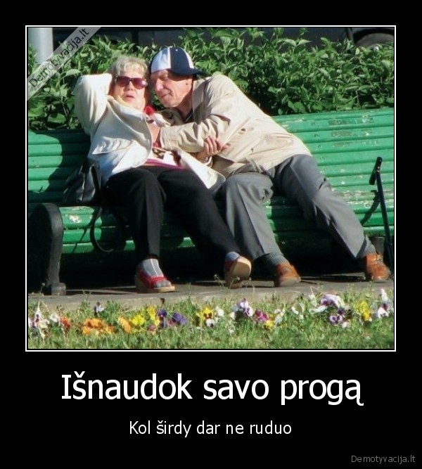 Išnaudok savo progą