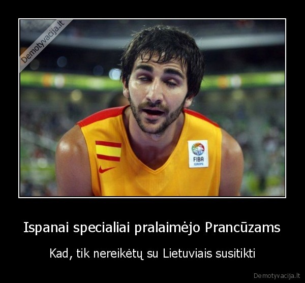 Ispanai specialiai pralaimėjo Prancūzams