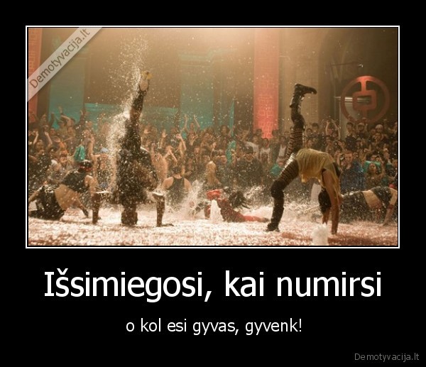 Išsimiegosi, kai numirsi