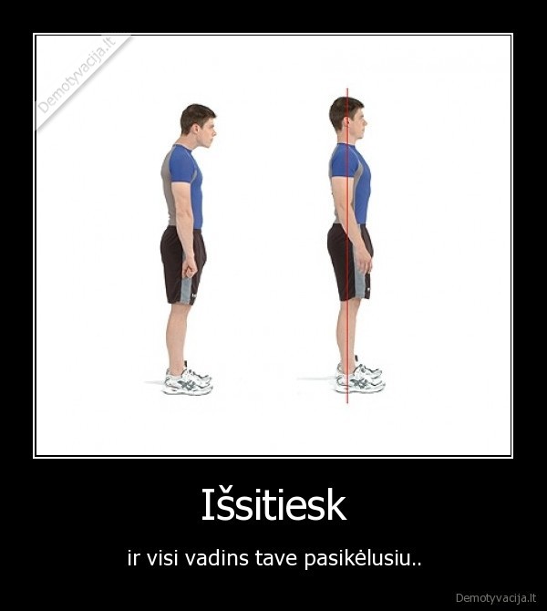 teisinga, laikysena,pasikeles,sveikata,stuburas