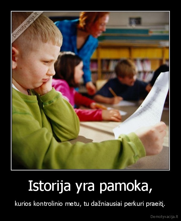 Istorija yra pamoka,