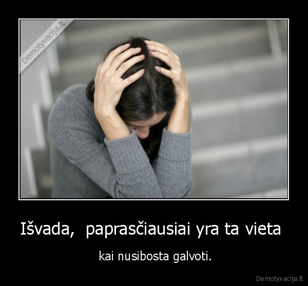 Išvada,  paprasčiausiai yra ta vieta 