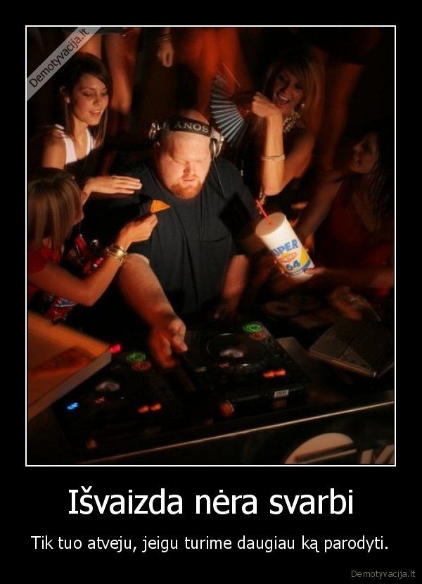 Išvaizda nėra svarbi