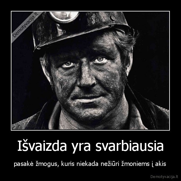 grozis,akys,siela,zimis,teisingas,gyvenimas