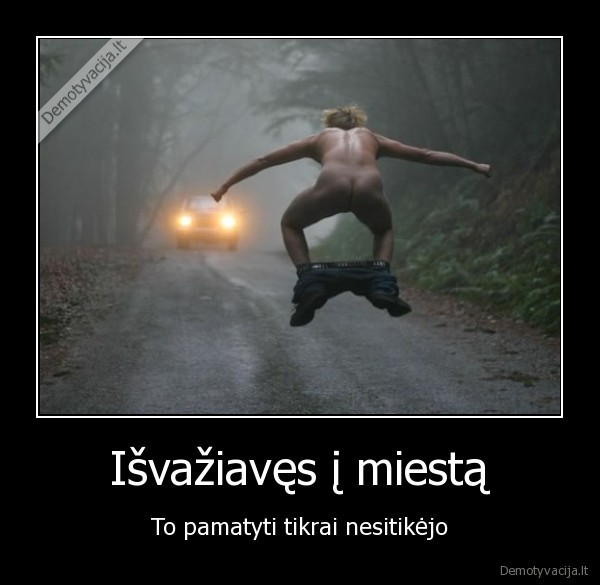 Išvažiavęs į miestą