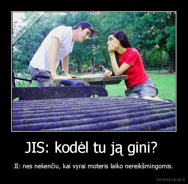 JIS: kodėl tu ją gini? 