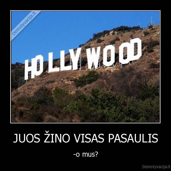 JUOS ŽINO VISAS PASAULIS