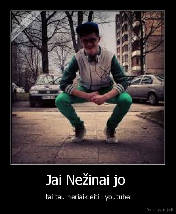 Jai Nežinai jo 