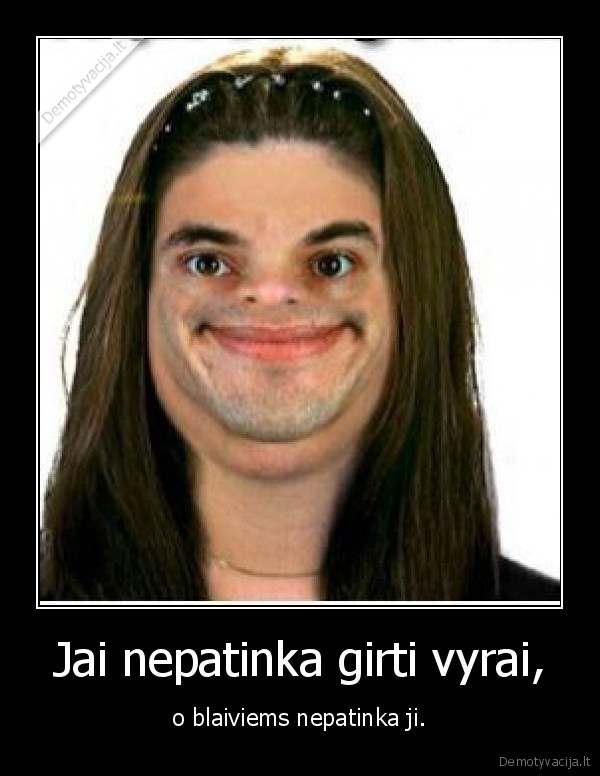 ir, tau, taip, gali, but