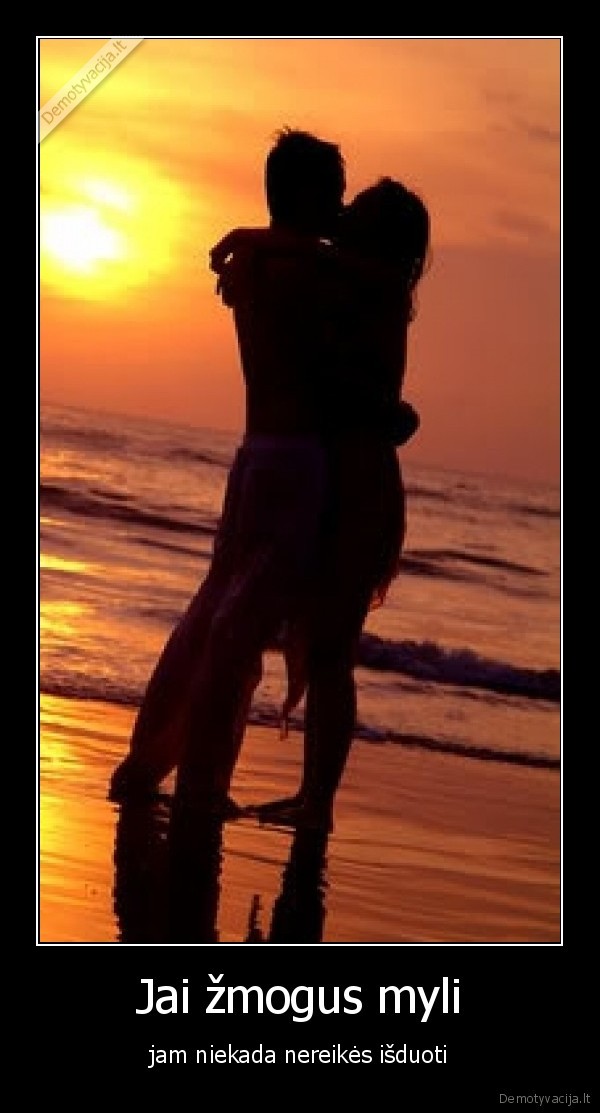 Jai žmogus myli