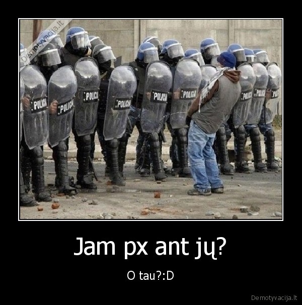 Jam px ant jų?