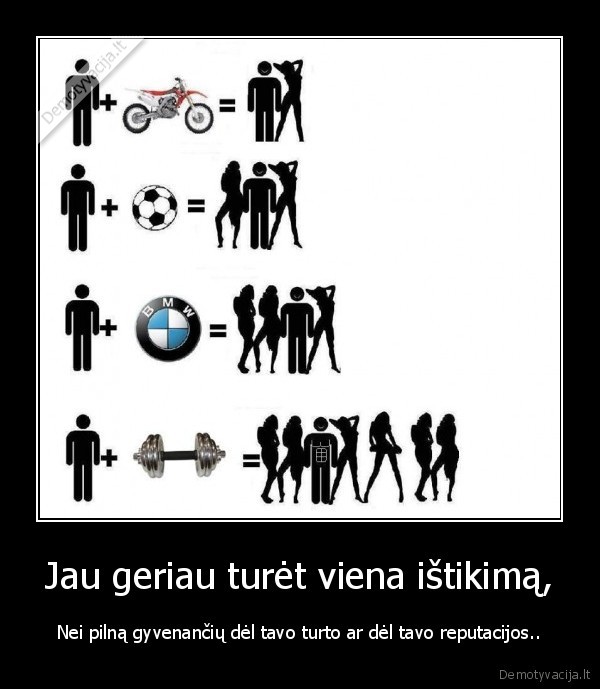 Jau geriau turėt viena ištikimą,