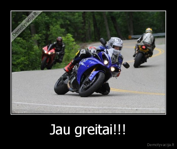 Jau greitai!!!