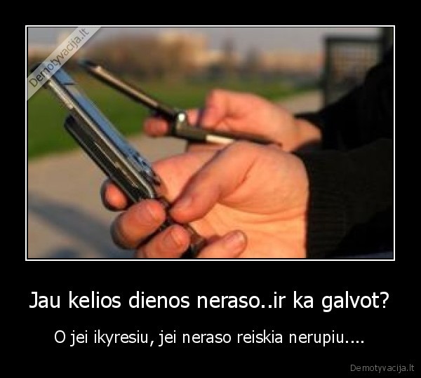 nesuprasi, tu, vaikinu,sunku