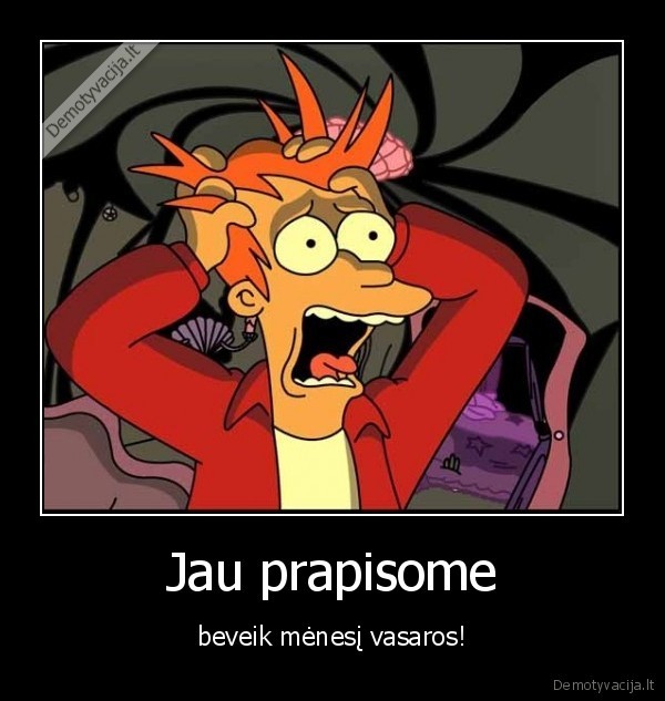 vasara,ilakas,prapisom,praleidom