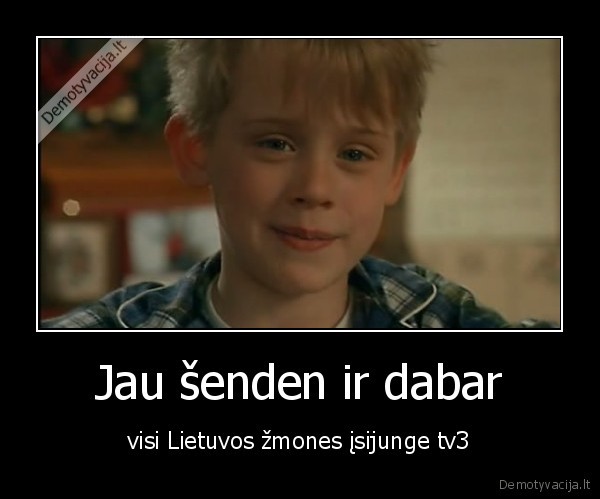 Jau šenden ir dabar