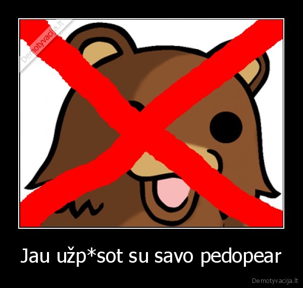 pedobear, labiau, uzpisa, negu, kubilius