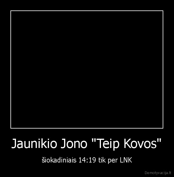 jaunikis, jonas, sako, taip, ir, ipisa, kubiliui, i, galva