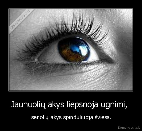 Jaunuolių akys liepsnoja ugnimi, 