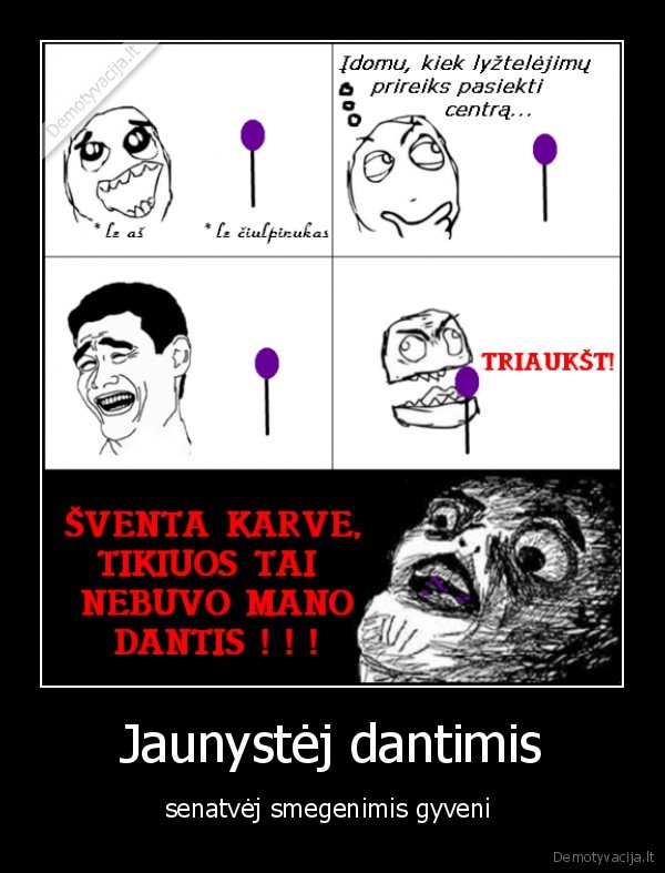 dantys,senatve,triaukst,jaunyste,ciulpinukas