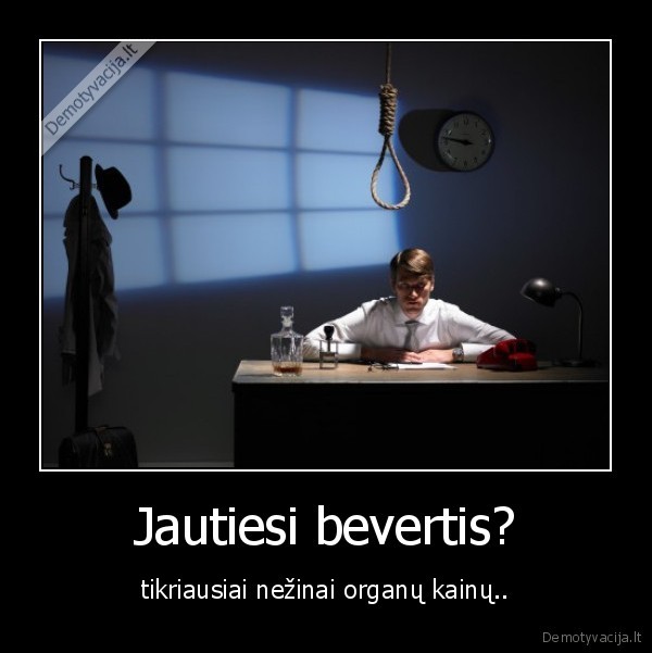 Jautiesi bevertis?