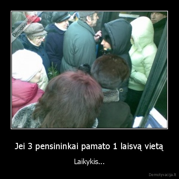 Jei 3 pensininkai pamato 1 laisvą vietą