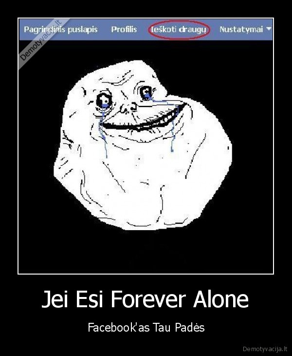 facebook,forver,alone,forever, alone